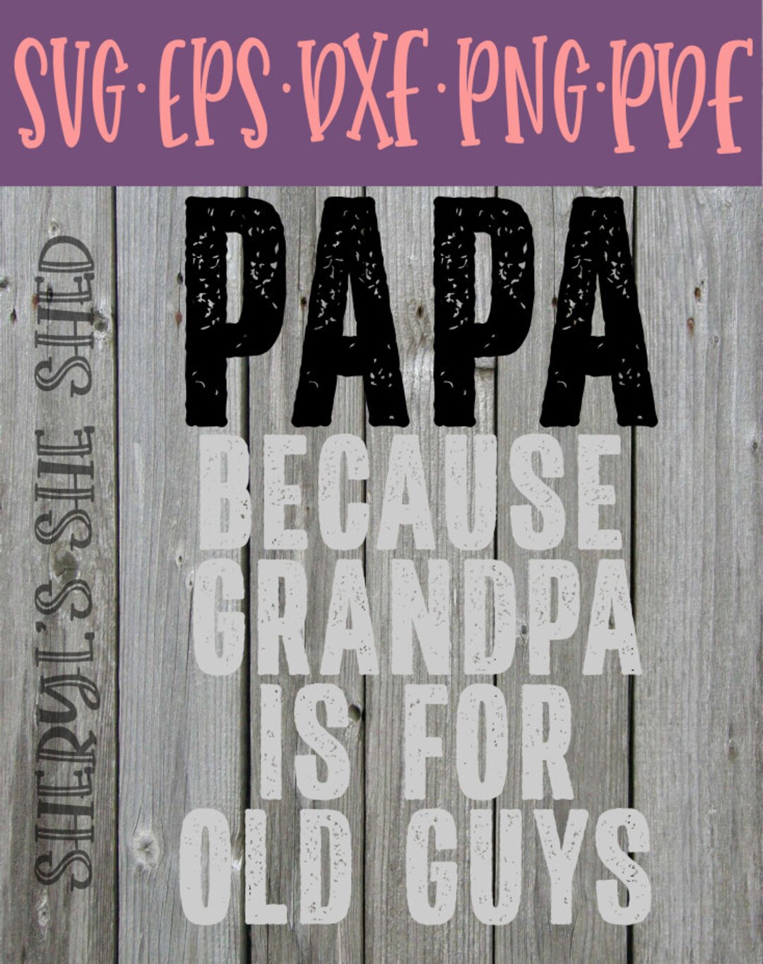 Papa Because Grandpa is for Old Guys SVG Eps PNG Dxf PDF - Etsy