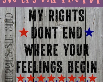 Meine Rechte Dont End Where Your Feelings Begin with Stars SVG dxf PNG eps PDF - Instant Download - Cricut Silhouette Brother Scan and Cut
