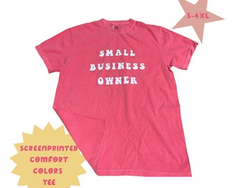 Pink Small Business Owner Comfort Colors Tshirt