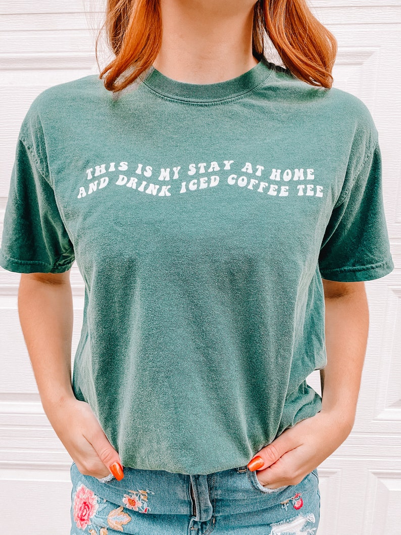 NEW This is my Stay at Home and Drink Iced Coffee Tee image 0