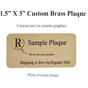 1.5" X 3"  Brass Colored Plaque with custom writing, choose your text