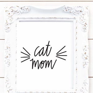 Cat Mom SVG PNG DXF digital cut file, Cat lady,Kitty Lover, Clipart, Instant Download