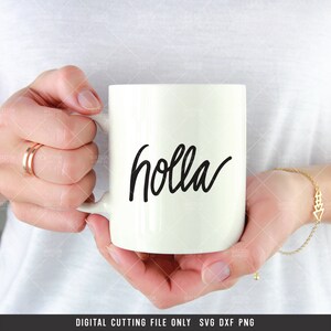 Holla SVG PNG DXF digitale geschnitten Datei, Hand Schriftzug Slang, Clipart, Instant Download