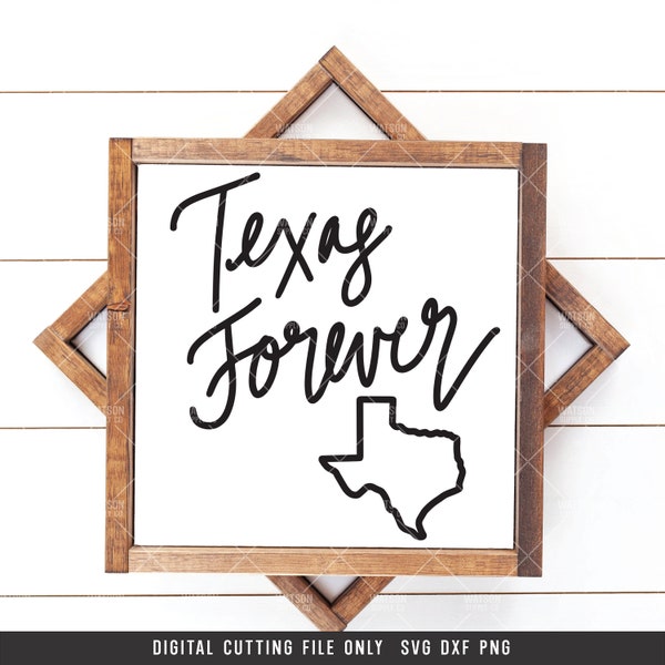 Texas Forever SVG PNG DXF fichier coupe numérique, Farmhouse Decor, signe manuscrit, Clipart, Téléchargement instantané