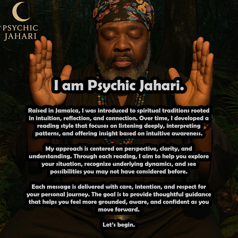 K&ouml;nnte beinhalten: Eine Person mit Bart, floralem Kopftuch und dunkler Kleidung mit erhobenen H&auml;nden. Der Text lautet: I am Psychic Jahari. Raised in Jamaica, I was introduced to spiritual traditions. My approach is centered on perspective. Let's begin.
