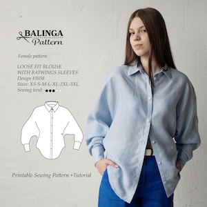 Puede incluir: Un patrón de costura imprimible para una blusa holgada con mangas de murciélago. El patrón incluye un dibujo de línea de la blusa y una foto de una mujer usando una blusa similar. El texto en el patrón dice "BALINGA Pattern, Female pattern, LOOSE FIT BLOUSE WITH BATWINGS SLEEVES, Design #1038, Sizes: XS-S-M-L-XL-2XL-3XL, Sewing level: ....., Printable Sewing Pattern +Tutorial".