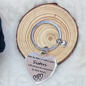 Sister Gift Present Sisters Side by Side or Miles Apart Keyring Keychain Birthday Gift Christmas Present Keepsake Gift