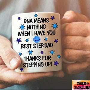 Gift for Stepdad DNA means nothing when I have you step-dad stepdad mug, Father&#39;s Day, Gift, Present, Birthday, keepsake, Christmas present