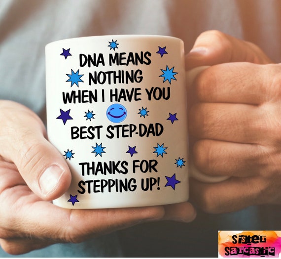 Gift for Stepdad DNA means nothing when I have you step-dad stepdad mug,  Father's Day, Gift, Present, Birthday, keepsake, Christmas present