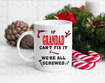 Funny If Grandad can’t fix it Grandad Mug, Personalised Gift, Christmas Gift, Birthday Gift, Father’s Day, Best Grandad Gift