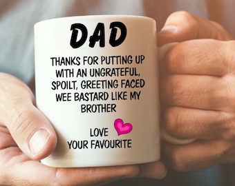 Dad Funny Rude Father’s Day Gift, Thanks for putting up with my brother Dad, funny rude mug cup, Birthday gift, Christmas present,