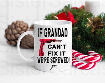 Funny If Grandad can’t fix it Grandad Mug, Personalised Gift, Christmas Gift, Birthday Gift, Father’s Day, Best Grandad Gift