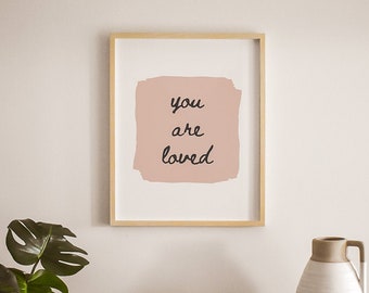 You Are Loved Printable, Positive Pink Digital Print, Wall Art Gift for Loved One