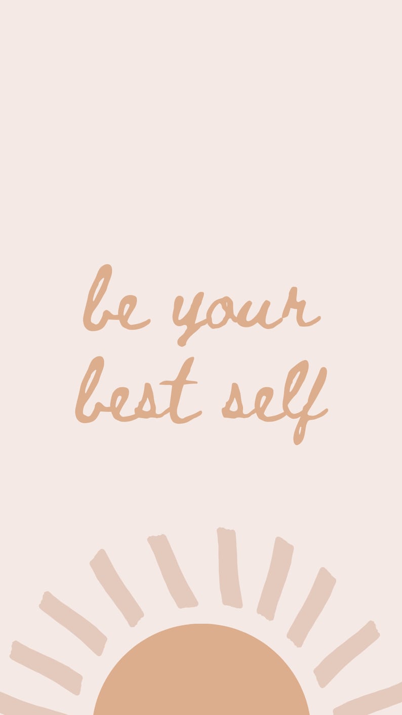 May include: A beige and white minimalist graphic with the text "be your best self" and a stylized sun with rays in the bottom half of the image.