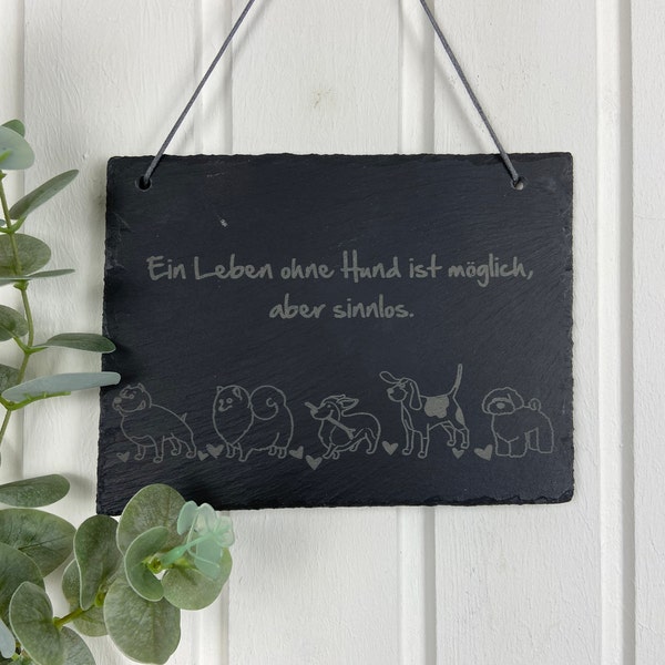 Schieferschild  "Ein Leben ohne Hund ist..." 15x20 cm - Hundefans, Hundeliebhaber, Deko, Spruch, Schild