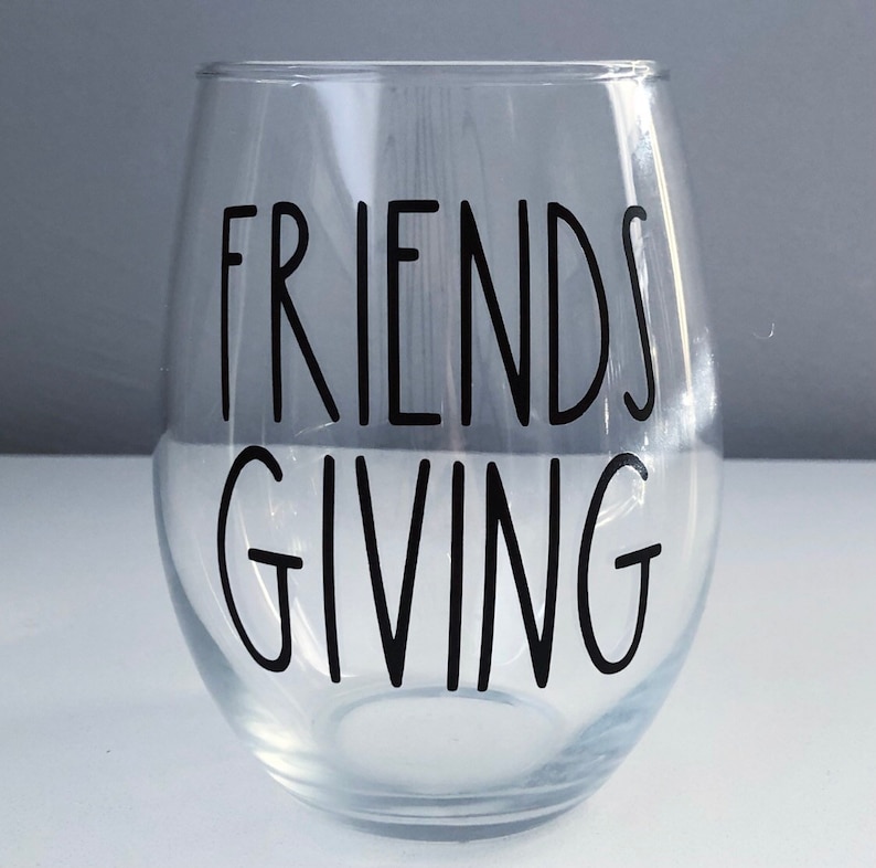 Friendsgiving Stemless Wine Glass Friends Giving Rae