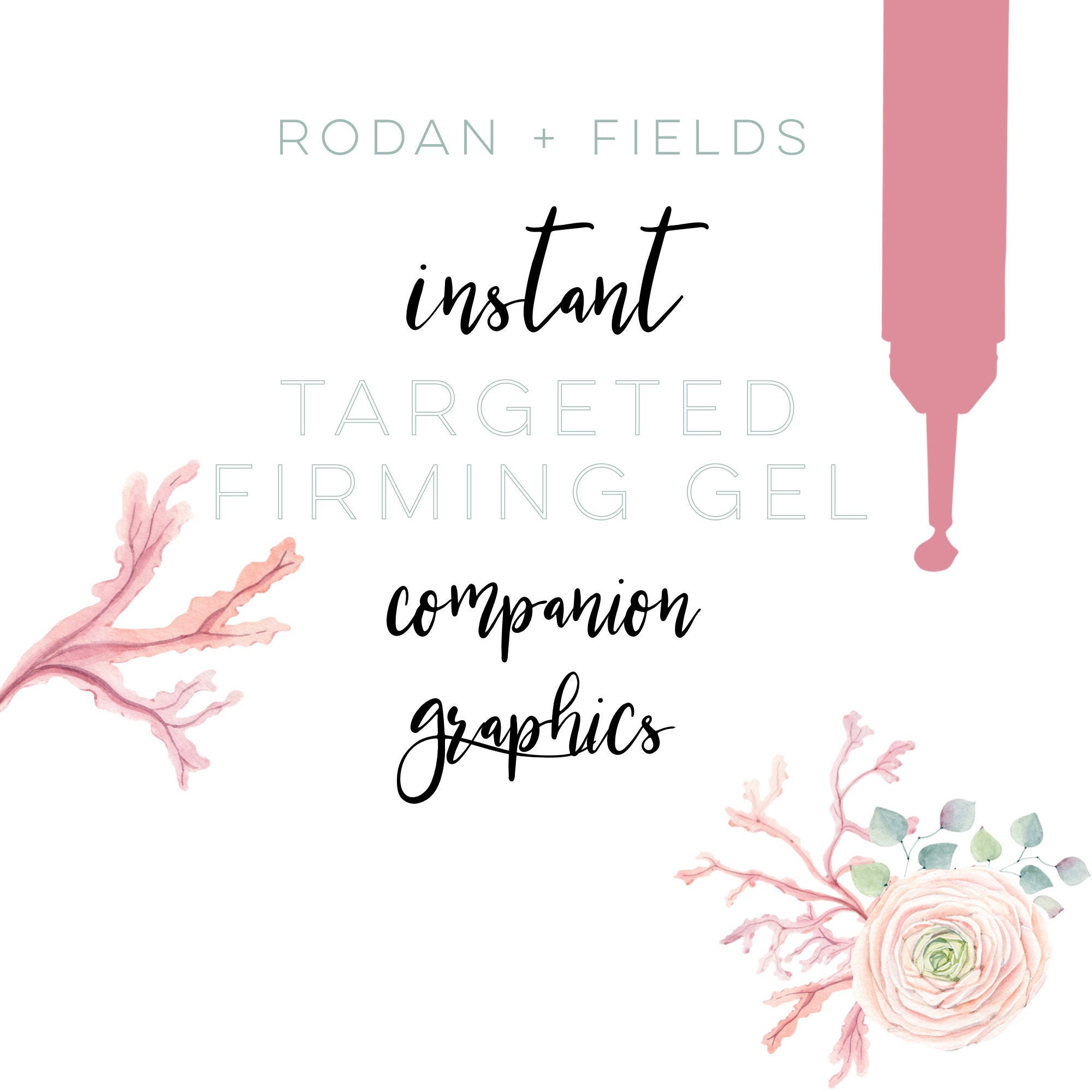 Rodan and Fields - Instant Targeted Firming Gel Companion Graphics - Personalization Available!