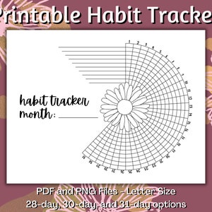 May include: Printable habit tracker with a flower design. The tracker is a circle divided into 31 sections, with each section representing a day of the month. The tracker is designed to help you track your habits and progress.