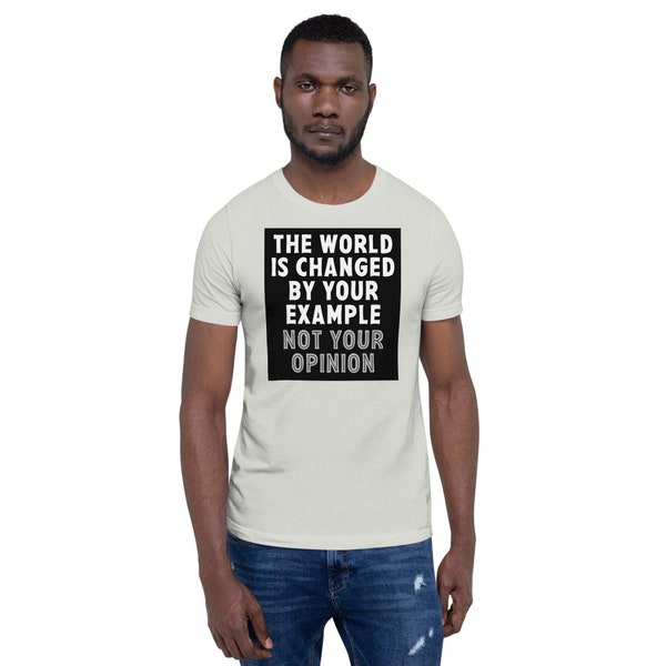 Be an example in this Short-Sleeve Unisex T-Shirt.