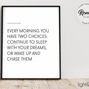 Every Morning You Have Two Choices, Entrepreneur Quote, Motivational quote wall art, inspirational, gift for him, motivational gift, modern