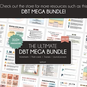 May include: A collection of printable worksheets, flashcards, trackers, and journal prompts for Dialectical Behavior Therapy (DBT). The bundle includes over 310 resources and is 60% off. The title of the bundle is "The Ultimate DBT Mega Bundle".
