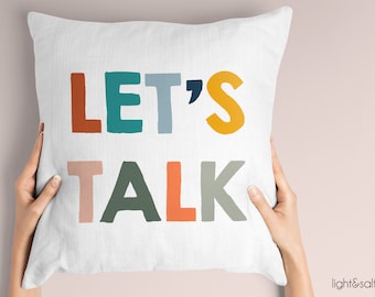Let's talk pillow, Psychiatrist gift, Social Worker, school, counselor, therapy office decor, calm down corner, therapist gift, talk therapy