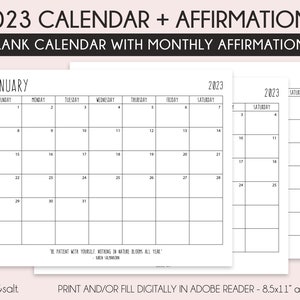 May include: A stack of blank 2023 calendars with monthly affirmations. The calendars are white with black text, featuring a January calendar page and two additional pages. The text includes the year, days of the week, and a quote.