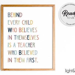 Bakom varje barn som tror på sig själv finns en lärare som först trodde på dem, Klassrumsdekor, present till uppskattning av lärare, citat