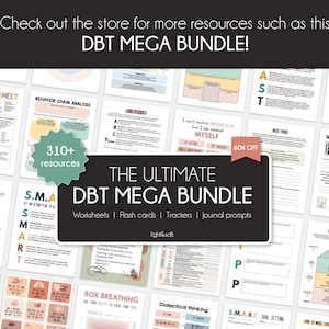 May include: A collection of printable worksheets, flashcards, trackers, and journal prompts for Dialectical Behaviour Therapy (DBT). The bundle includes over 310 resources and is 60% off. The title of the bundle is "The Ultimate DBT Mega Bundle".