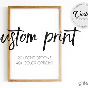 Custom quote print, Custom print, Custom Sign, Wall Art, Personalized, Inspirational, Motivational, Quote prints, Personalized print