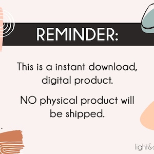 May include: A reminder that this is an instant download, digital product.  The text reads "REMINDER: This is an instant download, digital product. NO physical product will be shipped. light&salt."