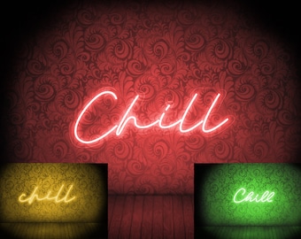 Chill neon sign,Neon sign chill,Neon light chill,Chill sign,Neon decorations,Led sign neon