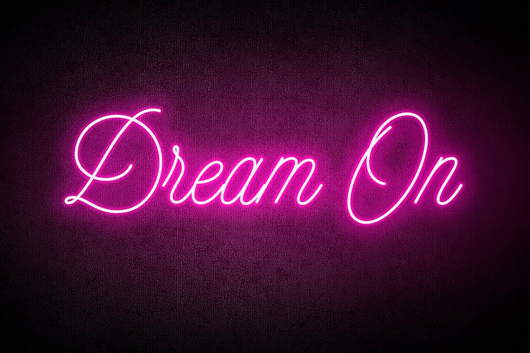 Dream on Neon Signdream on Neon Lightdream on Signneon Sign Etsy