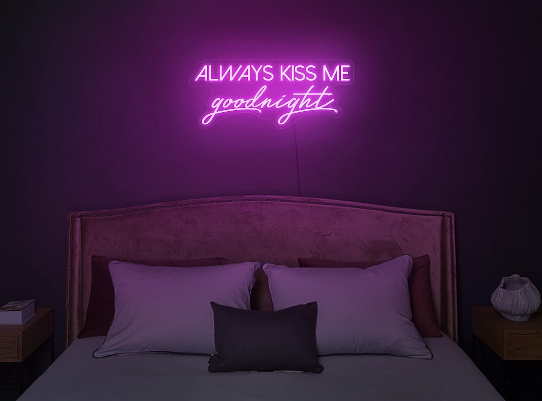 Always Kiss Me Goodnight Neon Signalways Kiss Me Goodnight - Etsy