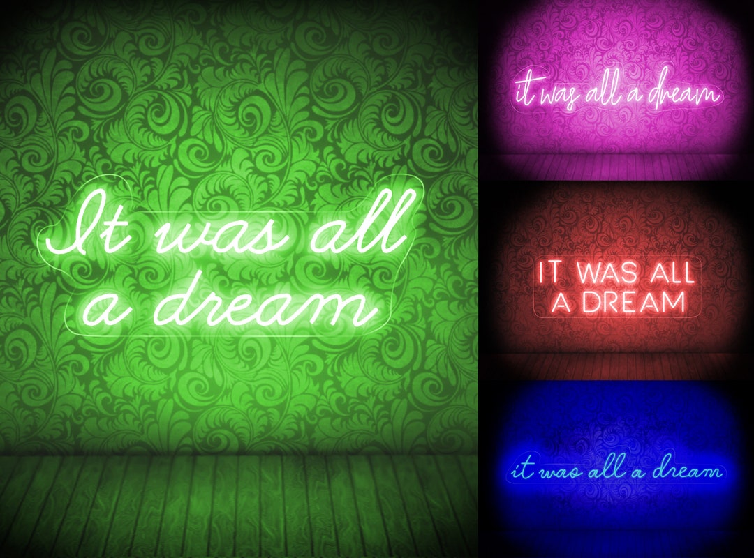 It Was All a Dream Neon Sign,it Was All a Dream Neon Light,it Was All a Dream Led Sign,it Was