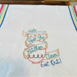 Eat Out Embroidered Kitchen Towel | Hand Stitched Tea Towel | Keep The Kitchen Clean Eat Out  | Hand Stitched  Dish Towel | Vintage Stitch