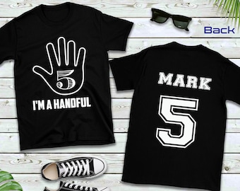 I'm a Handful, Five Year Old T-Shirt, 5th Birthday, 5th Birthday Shirt, Fifth Birthday Shirt, 5th Birthday Shirt, Fifth Birthday, Unisex