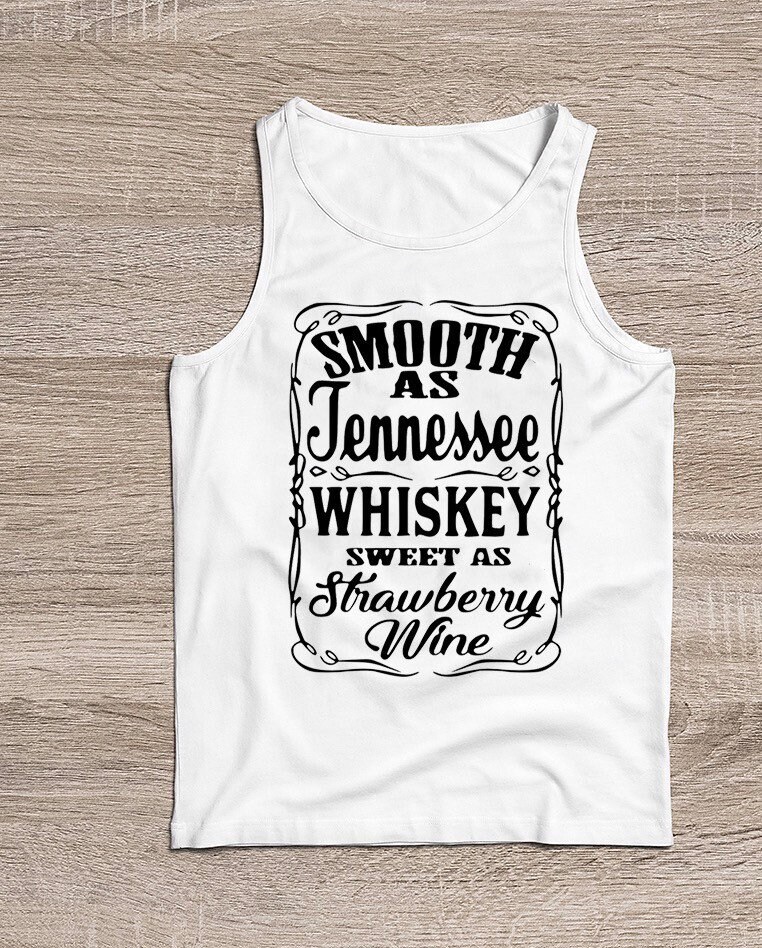 Smooth as Tennessee whiskey sweet as strawberry wine shirt | Etsy