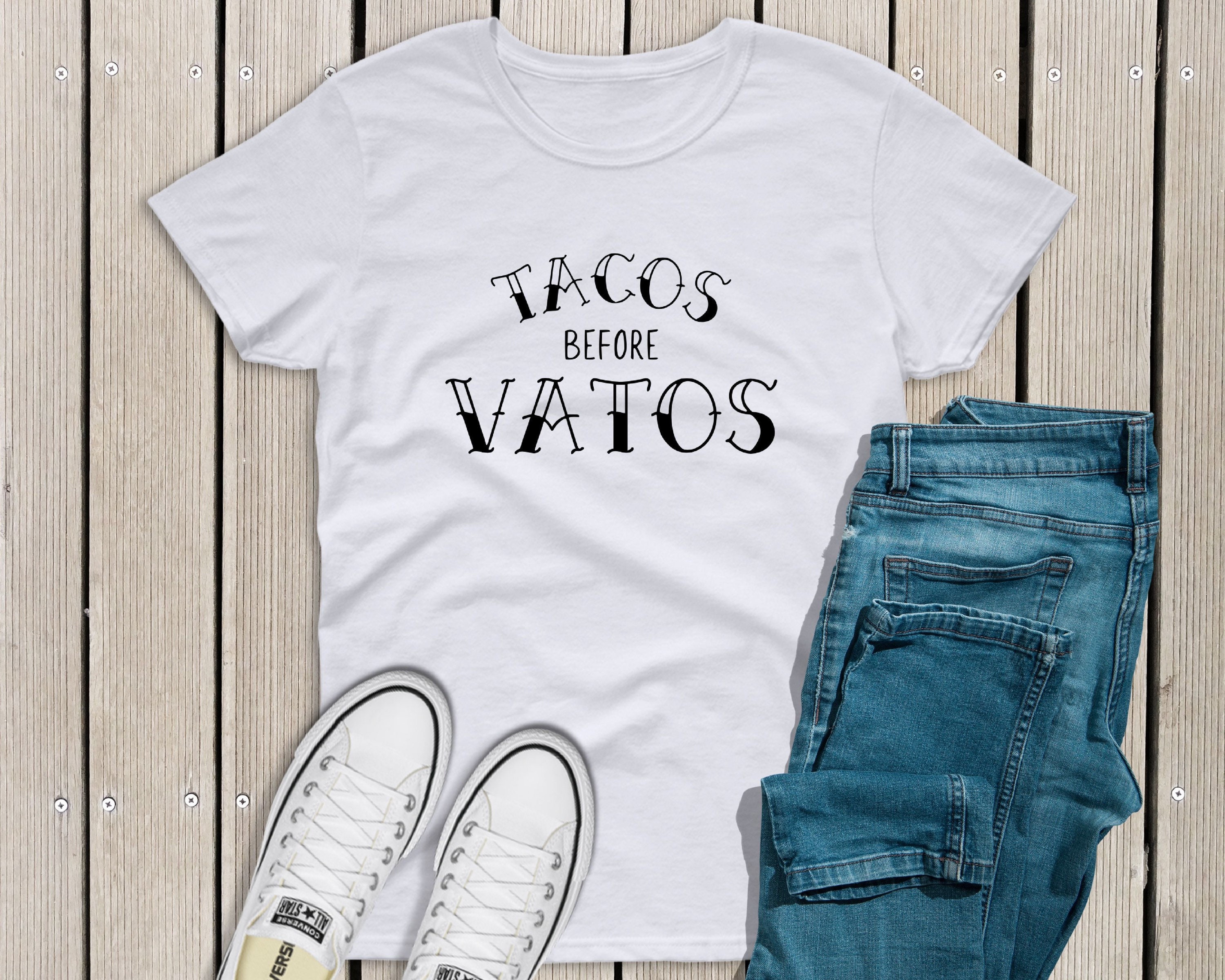 Tacos before vatos shirt taco shirt vato shirt Hispanic | Etsy