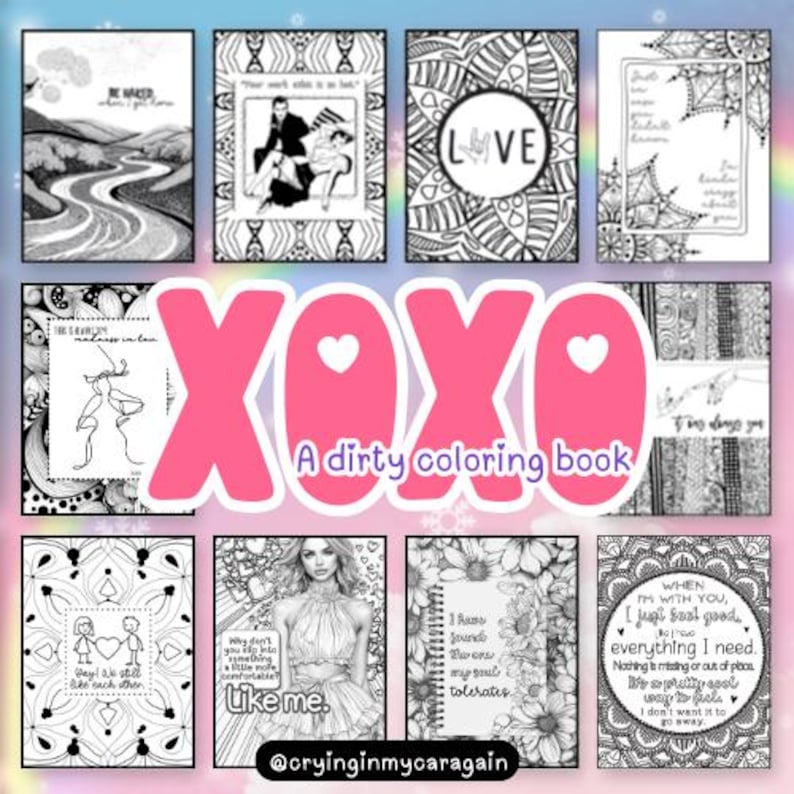 May include: A collection of black and white adult coloring books with various designs and quotes. The phrase "XOXO A dirty coloring book" is displayed in pink. The books feature floral, abstract, and romantic themes.