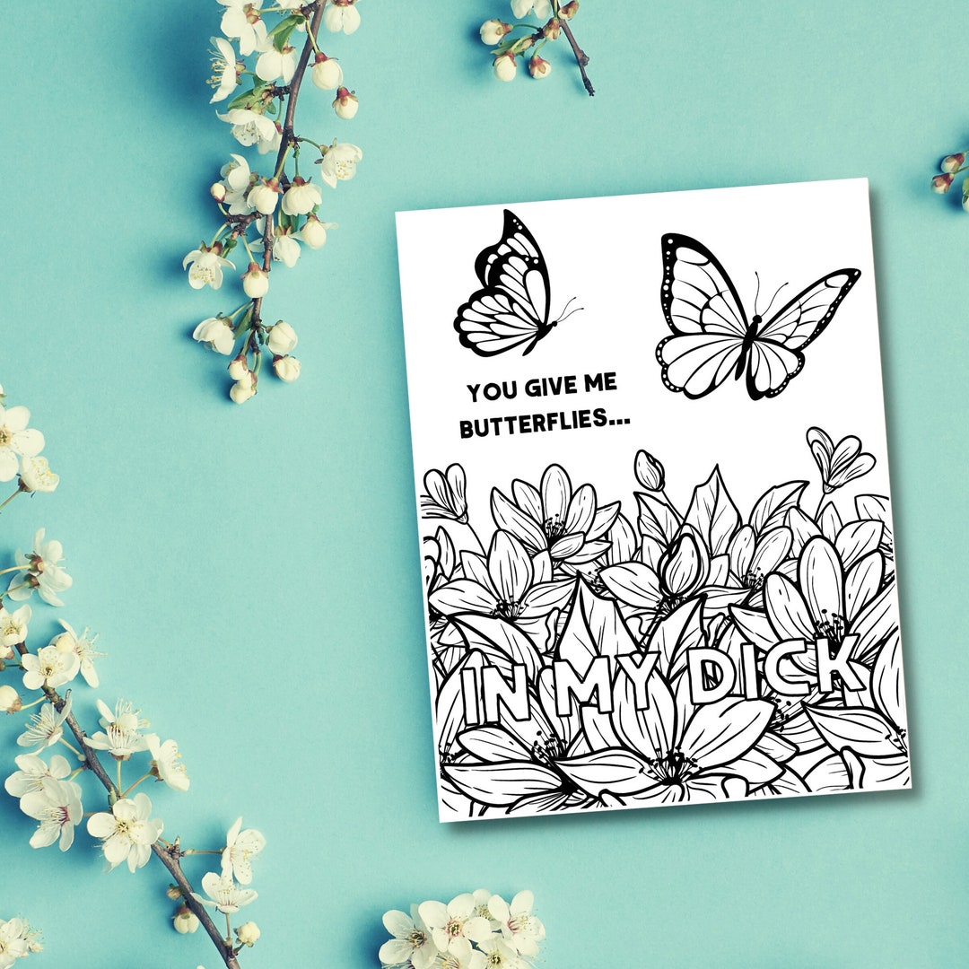 Butterflies in Your DICK Let Him Know W/this Printable Adult Coloring Page. Soothe Dating