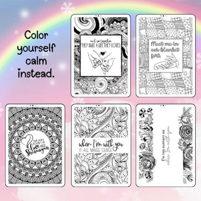May include: A collection of six black and white coloring pages with various designs and quotes. The pages include floral patterns, mandalas, and romantic phrases like "Meet me in our blanket fort" and "They built a life they loved."