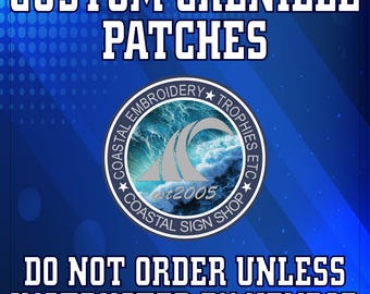 May include: A blue graphic with the text "CUSTOM CHENILLE PATCHES" at the top. Below is a circular logo with the words "COASTAL EMBROIDERY TROPHIES ETC COASTAL SIGN SHOP" and a wave design. The text "DO NOT ORDER UNLESS INSTRUCTED BY VENDOR" is at the bottom.