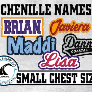 May include: A collection of embroidered chenille name patches featuring the text CHENILLE NAMES, BRIAN, Javiera, Maddi, Danny COASTAL, and Lisa. A circular logo reads COASTAL EMBROIDERY MADE IN THE USA est2005 with a wave icon, and SMALL CHEST SIZE text.