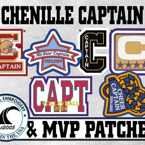 May include: A collection of embroidered patches featuring the text CHENILLE CAPTAIN & MVP PATCHES. Designs include a letter C with a helmet, a star labeled All-Star Captain 2023-2024, a letter C labeled CAPTAIN, a letter C with four stars, CAPT VOLLEYBALL 2024, and a megaphone with CHEER CAPTAIN 2024-2025.
