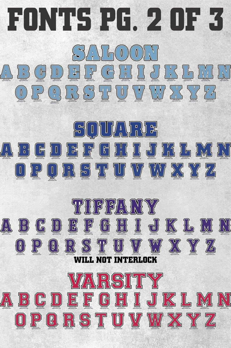 May include: A digital font reference sheet titled FONTS PG. 2 OF 3 displaying four alphabet styles: light blue Saloon, dark blue Square, purple Tiffany with a note stating WILL NOT INTERLOCK, and red Varsity. Each letter is presented in uppercase.