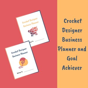 Crochet Designer Business Planner And Goal Achiever