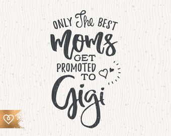 Free Free 302 Best Gigi Ever Svg SVG PNG EPS DXF File