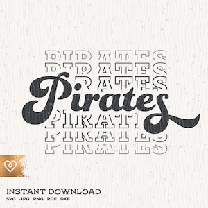Pirates School Spirit Svg Pirate Pride Png Retro Pirates Team Logo Svg School Pirates Cheer Mom Mascot Cricut Mirror Svg Pirate Pride