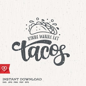 Tacos Svg Kinda vuole mangiare Tacos Svg Feed Me Tacos Svg Cricut Cut File Png Dimmi che sono Pretty Svg Southern Classy Svg Fiesta Tacos Svg Tacos